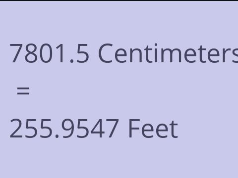 7801.5 CM TO FEET