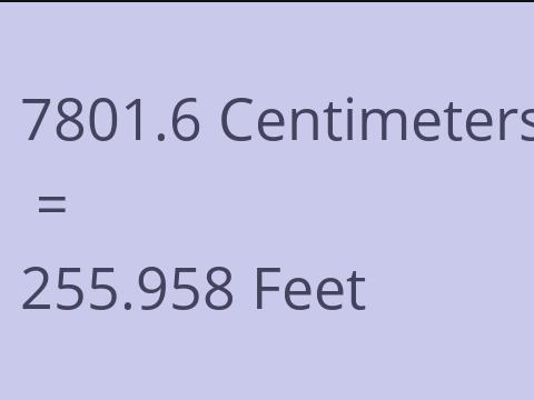 7801.6 CM TO FEET