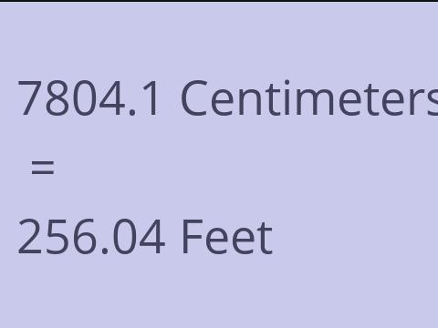 7804.1 CM TO FEET