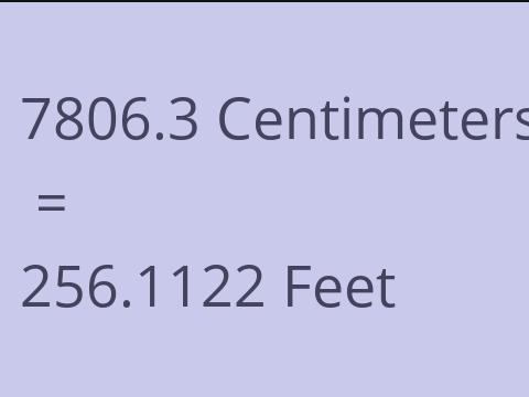 7806.3 CM TO FEET