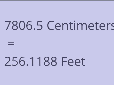 7806.5 CM TO FEET