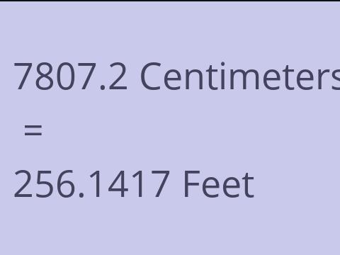 7807.2 CM TO FEET