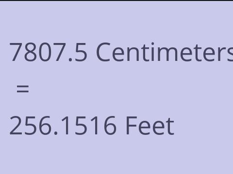 7807.5 CM TO FEET