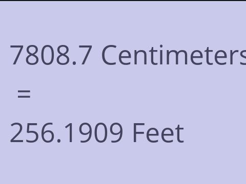 7808.7 CM TO FEET