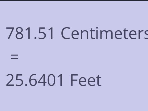 781.51 CM TO FEET