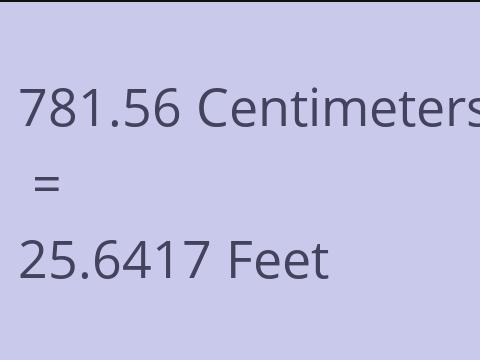 781.56 CM TO FEET