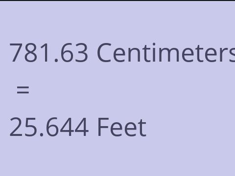 781.63 CM TO FEET