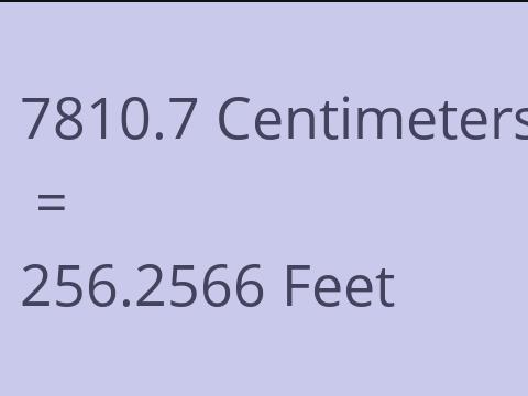 7810.7 CM TO FEET