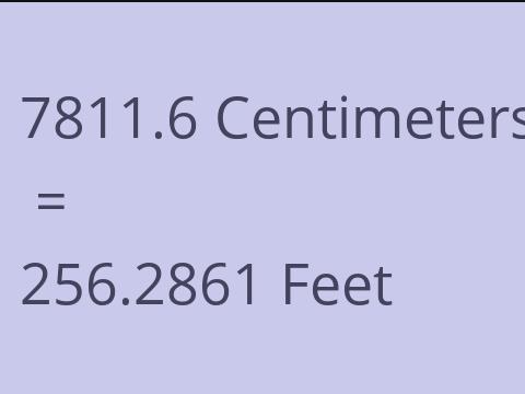 7811.6 CM TO FEET