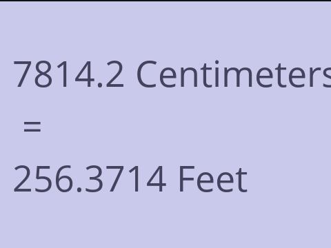 7814.2 CM TO FEET