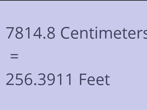 7814.8 CM TO FEET