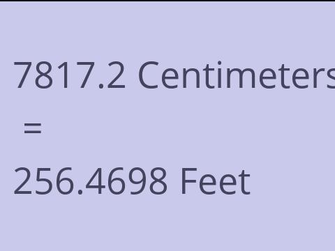7817.2 CM TO FEET