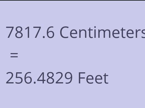7817.6 CM TO FEET