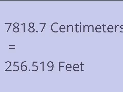 7818.7 CM TO FEET