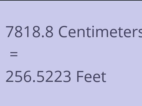 7818.8 CM TO FEET