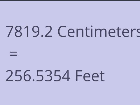 7819.2 CM TO FEET