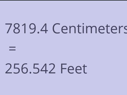 7819.4 CM TO FEET