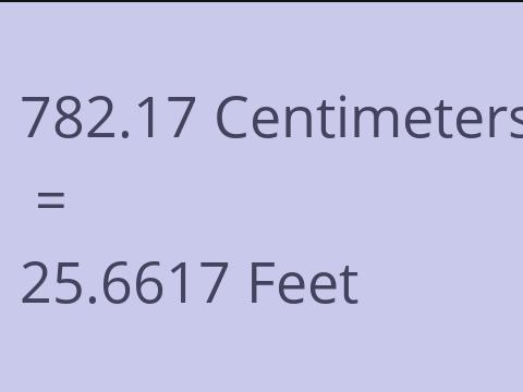 782.17 CM TO FEET