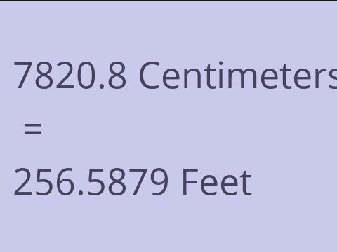 7820.8 CM TO FEET
