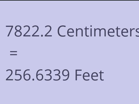 7822.2 CM TO FEET