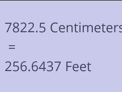 7822.5 CM TO FEET