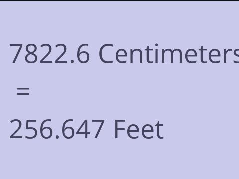 7822.6 CM TO FEET