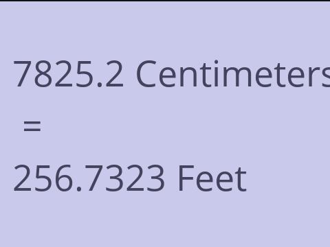 7825.2 CM TO FEET