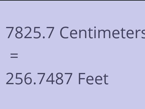 7825.7 CM TO FEET