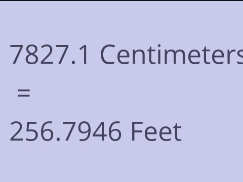 7827.1 CM TO FEET
