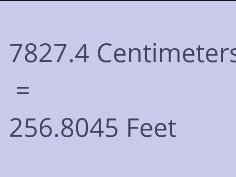 7827.4 CM TO FEET