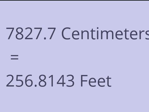 7827.7 CM TO FEET