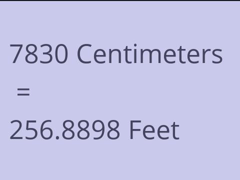 7830 CM TO FEET