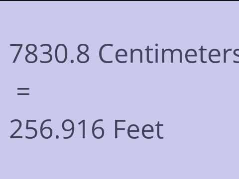 7830.8 CM TO FEET