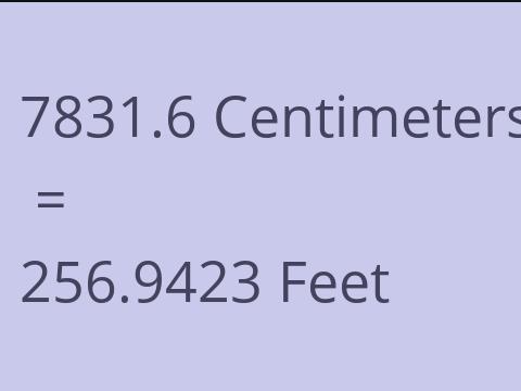 7831.6 CM TO FEET