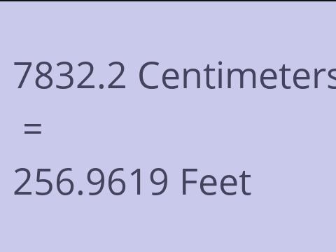 7832.2 CM TO FEET