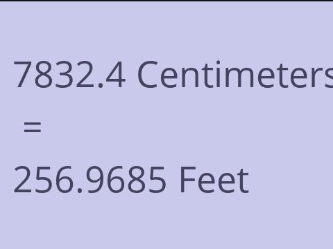 7832.4 CM TO FEET