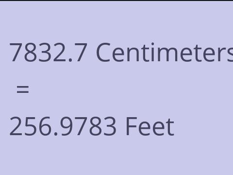 7832.7 CM TO FEET