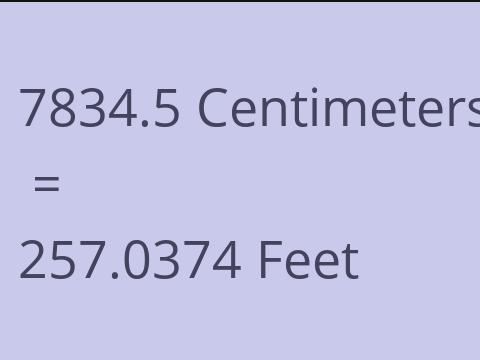 7834.5 CM TO FEET