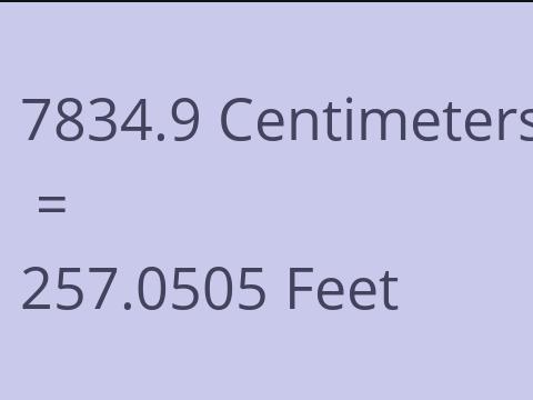 7834.9 CM TO FEET
