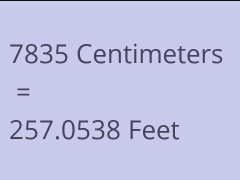7835 CM TO FEET