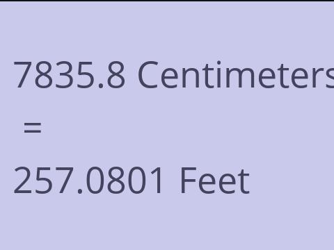 7835.8 CM TO FEET