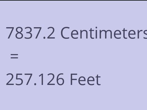 7837.2 CM TO FEET