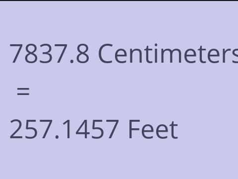 7837.8 CM TO FEET