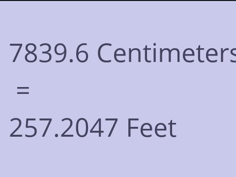 7839.6 CM TO FEET