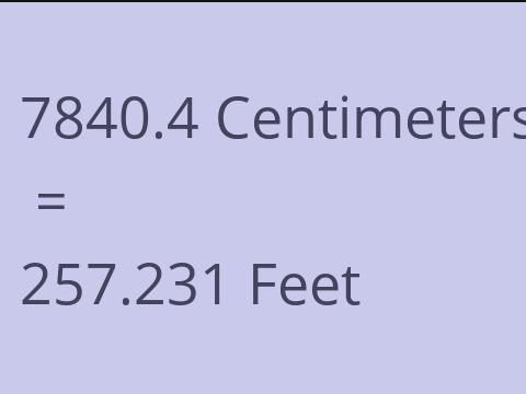 7840.4 CM TO FEET