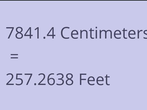 7841.4 CM TO FEET