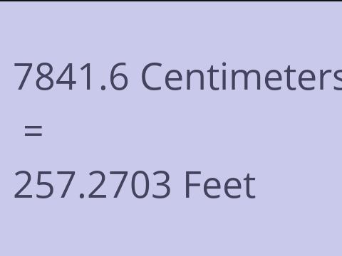 7841.6 CM TO FEET