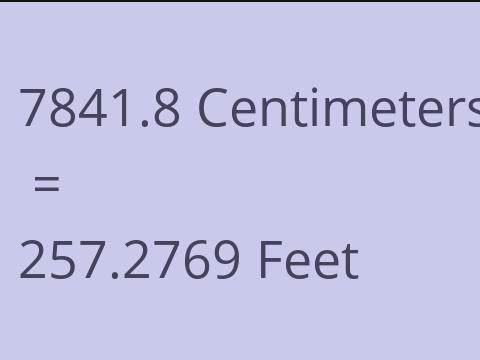 7841.8 CM TO FEET