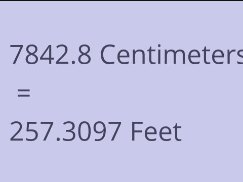 7842.8 CM TO FEET