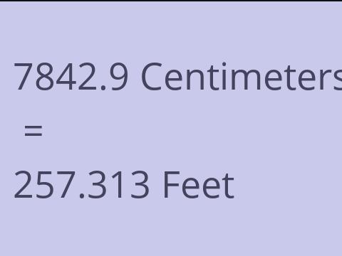 7842.9 CM TO FEET